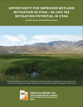 Opportunity for Improved Wetland Mitigation in Utah - In-Lieu Fee Mitigation Potential in Utah (OFR-755)